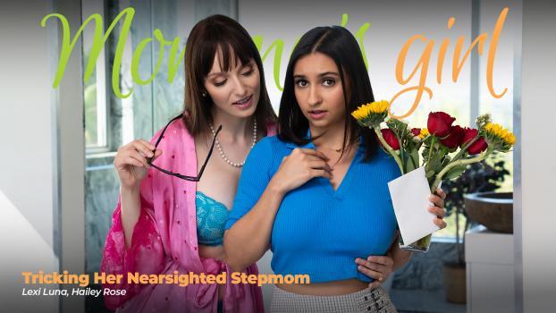 MommysGirl – Lexi Luna, Hailey Rose – Tricking Her Nearsighted Stepmom