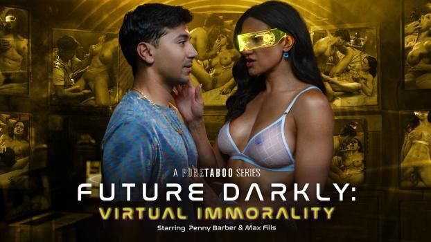 PureTaboo – Penny Barber – Future Darkly: Virtual Immorality