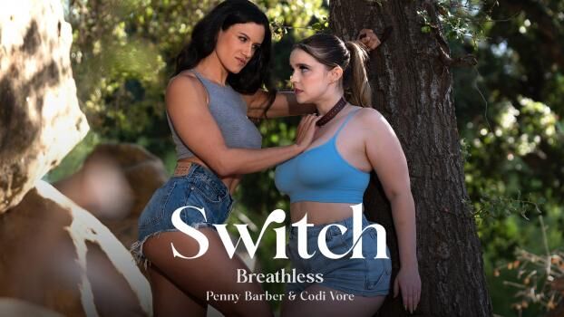 Switch – Codi Vore, Penny Barber – Breathless